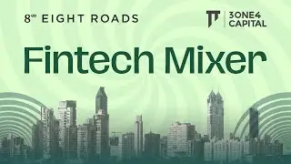Fintech Mixer Hosted by 3one4 Capital x Eight Roads
