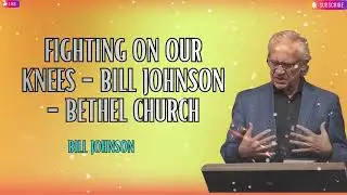Healing 101   Bill Johnson Full Sermon   Bethel Church