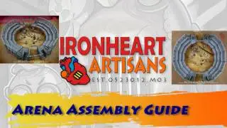 Ironheart Artisans Arena Assembly Guide