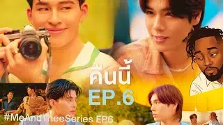 HE’S IN LOVE!! Me and The | Ep 6 Reaction #pondphuwin #gmmtv 