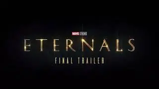 Marvel Studios’ Eternals - Final Trailer Music (Original Clean Ver.)