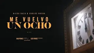 Me Vuelvo Un 8 - Diego Daza (Video Oficial)