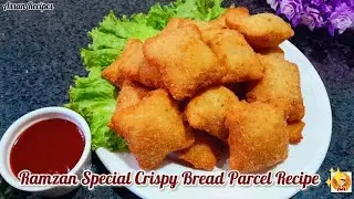 Ramzan Special Crispy Bread Parcel Recipe ✨️ #snacks #crispy #homemade ||Assan Recipes||