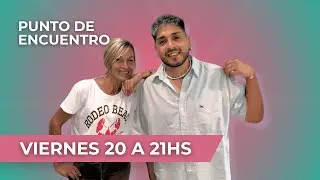 PUNTO DE ENCUENTRO | Con MARCE LECUMBERRI