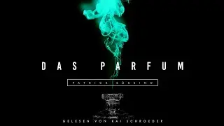 DAS PARFUM - Patrick S&uuml;skind - H&ouml;rbuch - Audiobook 2024 - TEIL 03
