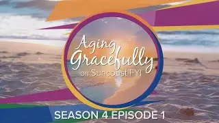 Aging Gracefully on Suncoast FYI: S4 E1