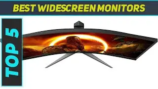 Top 5 Best Widescreen Monitors 2023