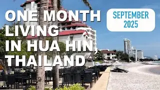 ONE MONTH LIVING IN HUA HIN, THAILAND SEPTEMBER 2025 - PHOTO VIDEO MONTAGE