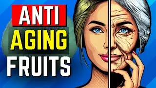 14 Fruits for Eternal Youth: Nature&rsquo;s Anti-Aging Secrets!