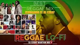 REGGAE LOVERS ROCK | REGGAE CLASSIC LOVE SONGS MIX 2026🔥 zendiambo MIX - DJ EXRAY BEST REGGAE MIX