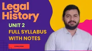 Unit 2 II Legal History II Sem-2 II Full Syllabus With Notes II Advocate Varun Dixit #legalhistory