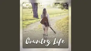 Taste of Country Life