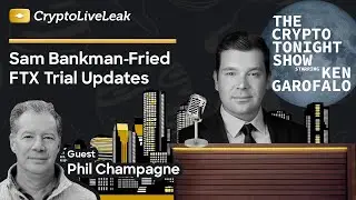 The Crypto Tonight Show | Sam Bankman-Fried FTX Trial Updates