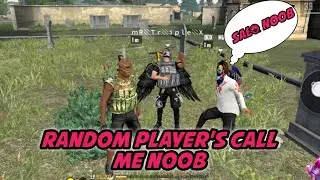 Random player's call me NOOB 😆😆
