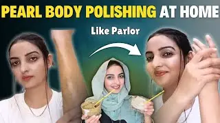 Magical Pearl Body Polishing 💎 | Get Bright & Glowing Skin Instantly at Home!