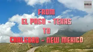 RunksWelten | Drive from El Paso Texas to Carlsbad New Mexico