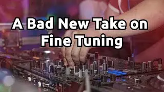 A Bad New Take on Fine Tuning