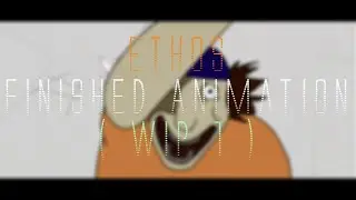 [ Jeffy's Endless Ethos / Ethos Logos Pathos ] ETHOS V3.5 Cutscene Finished ( WIP 1 )