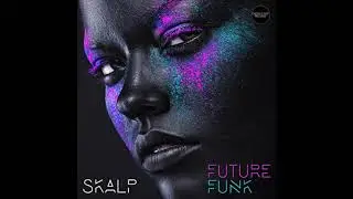 Skalp -(Future Funk) -Birds of Water