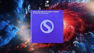William Silva & Matt Arvid - If This Is Heaven (Extended Dub) [SYNCHRONIZED MELODIES]