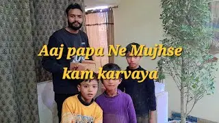 Aj ayub ko fiver hai🤒🤒// or papa ny mujhse kam karvaya😮‍💨😮‍💨