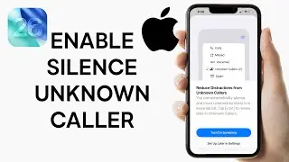 iOS 26: как включить функцию &laquo;Заглушить неизвестный номер&raquo; на iPhone