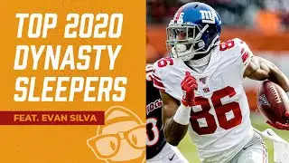 Top 2020 Dynasty Sleepers w/ Evan Silva | The Dynasty Nerds Show