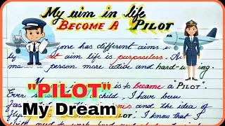 My dream pilot essay | 10 lines on my aim in life | My aim in life pilot essay | A pilot essay easy