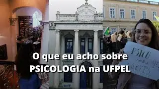 Psicologia na UFPel 7&deg; semestre. O que mudou?