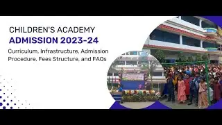 Children's Academy: Admission 2023-24, Curriculum, Infrastructure, Admission Procedure