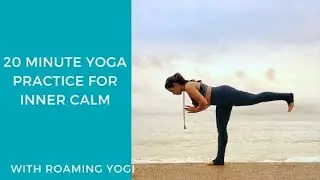 20 Minute Yoga for Inner Calm Practice