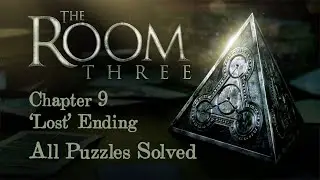 THE ROOM 3 - Chapter 9 'Lost' Ending (ALL PUZZLES SOLVED)