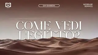 Worship Service - 27 Aprile 2025 | COME VEDI L'EGITTO? | Sam Barbera