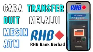 Cara Transfer Duit Guna Mesin ATM RHB
