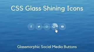 Glassmorphic Shining Social Media Icons using HTML CSS
