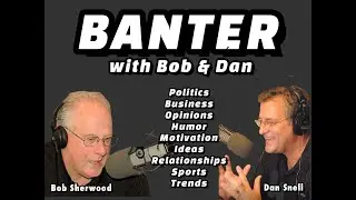 BANTER with Bob & Dan - QUICK PROMO CLIP