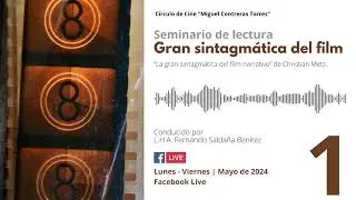 Seminario de lectura 14x01 - Gran sintagm&aacute;tica del film (Mayo, 2024)