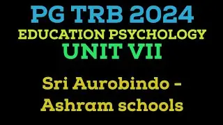 SRI AUROBINDO GHOSE- ASHRAM SCHOOLS