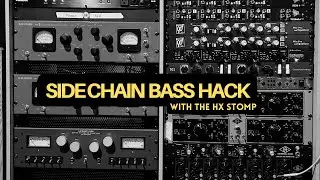 HX Stomp Bass Sidechain Trick &ndash; EASY Tone Hack!