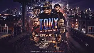 T O N Y Top Of New York A Michael Steven Paul Crime Series Season Premier Episode One 