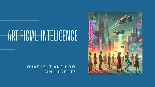 An Introduction to Artificial Intelligence (AI) for Non-Technical People and How You Can Use It.