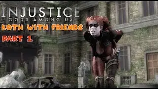 Injustice Online KOTH With Friends Part 1
