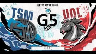 UOL vs TSM Game 5 Highlights 2017 RIFT RIVALS FINAL