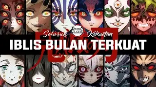Kekuatan Tempur Seluruh Iblis Bulan di Kimetsu No Yaiba