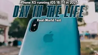 iOS 18.7.1 Real World Test ft. iPhone XS (Day in the Life)