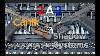 Canik VS Shadow Systems