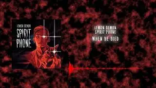 Lemon Demon - When He Died (2022 Remaster)