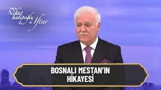Bosnalı Mestan'ın hikayesi - Nihat Hatipoğlu ile İftar 18. Bölüm 9 Nisan 2023