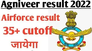 AgniVeer Airforce XY Cutoff 2022 | Airforce XY Expected Cut-Off | Airforce Exam Result 2022 |