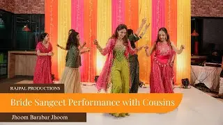 Bride Sangeet Performance with Cousins | Jhoom Barabar Jhoom | Wedding Dance